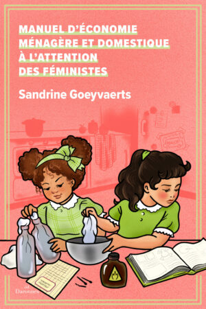 Manuel d’économie ménagère et domestique à l’attention des féministes